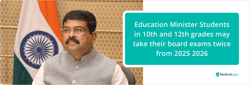 Education Minister - Students in 10th and 12th grades may take their board exams twice from 2025-202 