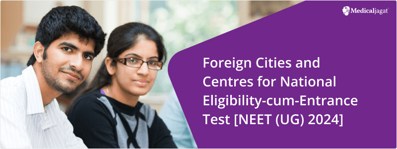  Update on NEET-UG Exam 2024: Expanded Accessibility for International Students 